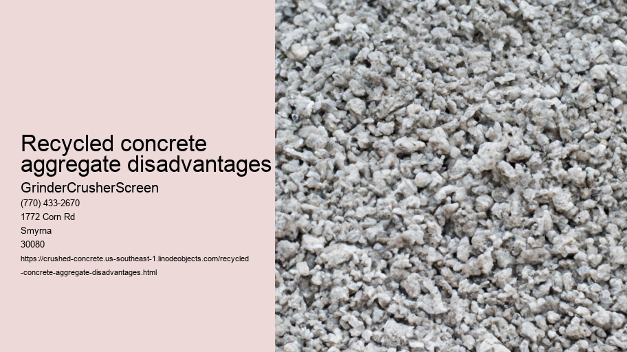 recycled concrete aggregate disadvantages